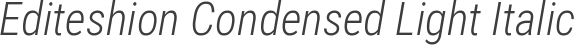 Editeshion Condensed Light Italic