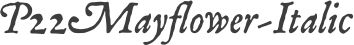 P22Mayflower-Italic