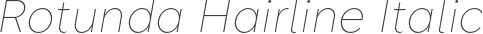 Rotunda Hairline Italic