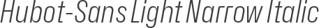 Hubot-Sans Light Narrow Italic