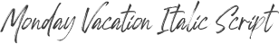 Monday Vacation Italic Script