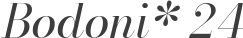 Bodoni* 24