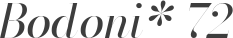 Bodoni* 72