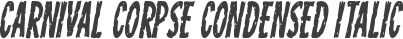 Carnival Corpse Condensed Italic