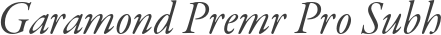 Garamond Premr Pro Subh