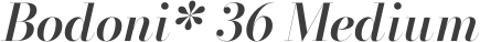 Bodoni* 36 Medium