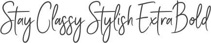 Stay Classy Stylish ExtraBold