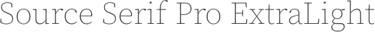 Source Serif Pro ExtraLight