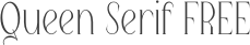 Queen Serif FREE