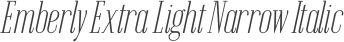 Emberly Extra Light Narrow Italic