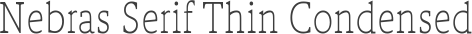 Nebras Serif Thin Condensed