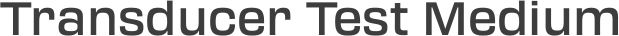 Transducer Test Medium