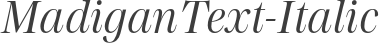 MadiganText-Italic