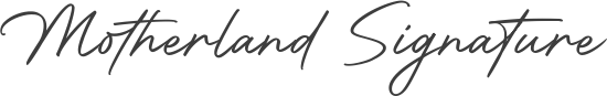 Motherland Signature