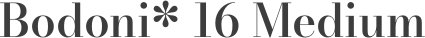 Bodoni* 16 Medium