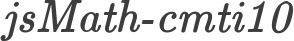 jsMath-cmti10