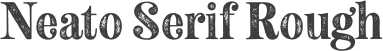 Neato Serif Rough