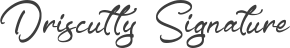 Driscutty Signature