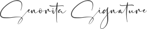 Senorita Signature