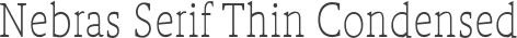 Nebras Serif Thin Condensed