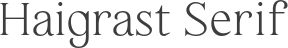 Haigrast Serif